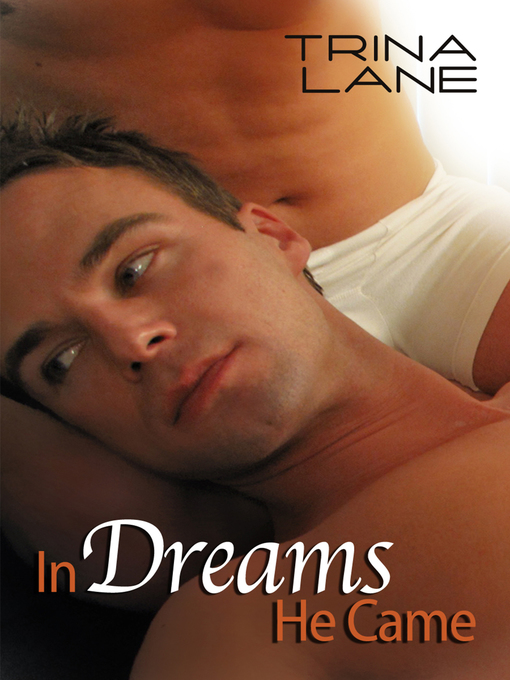 Title details for In Dreams He Came by Trina Lane - Available